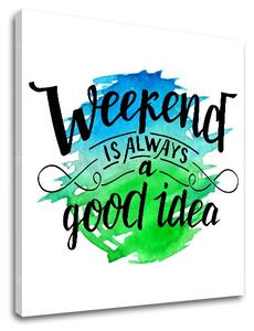 Obraz na zeď s textem Weekend