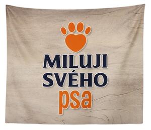 Sablio Deka Miluji svého psa: 150x120 cm