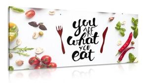 Obraz s nápisem - You are what you eat - 100x50 cm