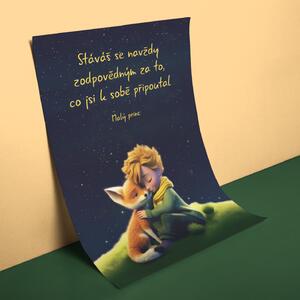 Plakát - Malý princ, vesmírné souznění, Stáváš se navždy zodpovědným FeelHappy.cz Velikost plakátu: A4 (21 × 29,7 cm)