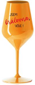 JSEM KRÁLOVNA, VOLE! - oranžová nerozbitná sklenice na víno 470 ml