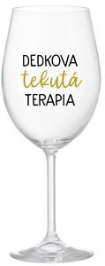 DEDKOVA TEKUTÁ TERAPIA - čirá sklenice na víno 350 ml