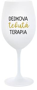 DEDKOVA TEKUTÁ TERAPIA - bílá sklenice na víno 350 ml