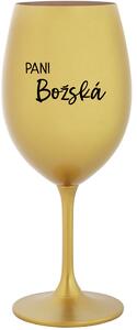 PANI BOŽSKÁ - zlatá sklenice na víno 350 ml