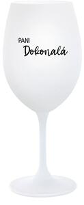 PANI DOKONALÁ - bílá sklenice na víno 350 ml