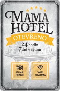 Postershop Plechová cedule: Mama hotel - 20x30 cm