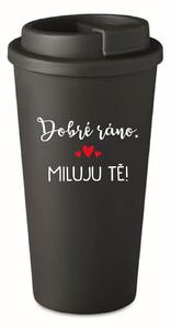 DOBRÉ RÁNO. MILUJU TĚ! - černý termohrnek 475 ml