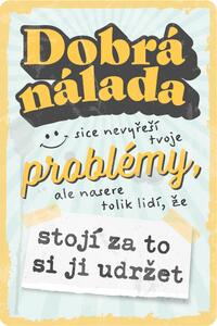 Plechová cedule: Dobrá nálada - 20x30 cm