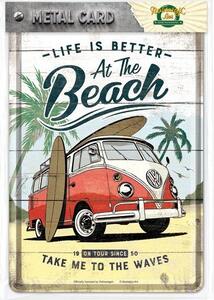 Plechová pohlednice - VW Bulli Life is Better at the Beach