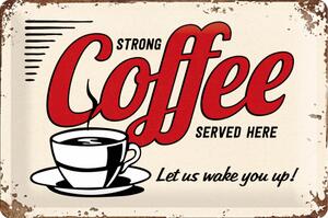 Plechová cedule – Strong Coffee Served Here