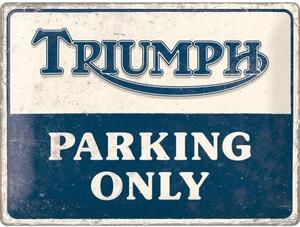 Plechová cedule: Triumph Parking Only - 40x30 cm