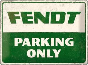 Plechová cedule: Fendt Parking Only - 40x30 cm