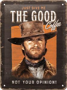 Plechová cedule: Just Give The Good Coffee - 15x20 cm