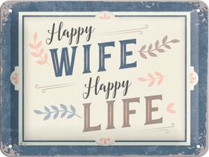 Plechová cedule: Happy Wife Happy Life - 15x20 cm