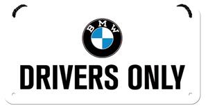 Závěsná cedule: BMW Drivers Only - 10x20 cm