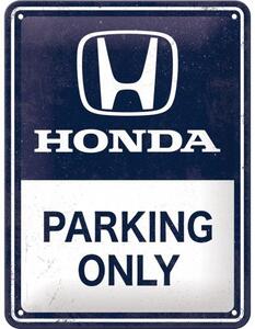 Plechová cedule: Honda Parking Only - 15x20 cm