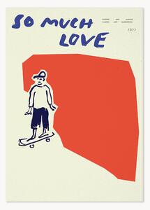 Plakát So much love Skateboard