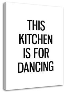 Obraz na plátně Taneční kuchyně výroky - 40x60 cm
