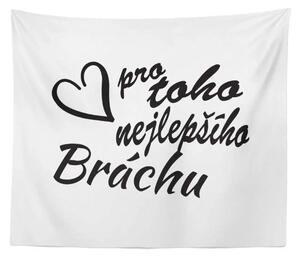 Sablio Deka Pro toho nejlepšího bráchu: 150x120 cm