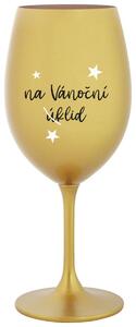 NA VÁNOČNÍ ÚKLID - zlatá sklenice na víno 350 ml