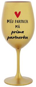 MŮJ PARTNER MÁ PRIMA PARTNERKU - zlatá sklenička na víno s potiskem 350 ml