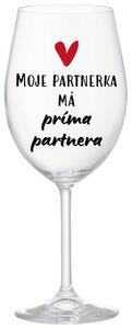 MOJE PARTNERKA MÁ PRÍMA PARTNERA - čirá vtipná sklenice na víno 350 ml