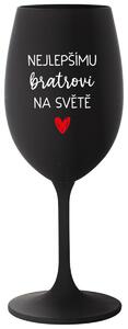 NEJLEPŠÍMU BRATROVI NA SVĚTĚ - černá vtipná sklenice na víno 350 ml