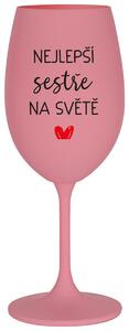 NEJLEPŠÍ SESTŘE NA SVĚTĚ - růžová sklenice na víno 350 ml