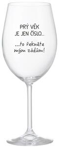 PRÝ VĚK JE JEN ČÍSLO - čirá sklenice na víno s nápisem 350 ml