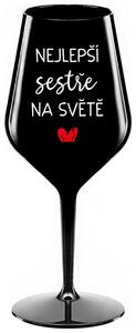 NEJLEPŠÍ SESTŘE NA SVĚTĚ - černá nerozbitná sklenička na víno 470 ml