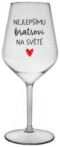 NEJLEPŠÍMU BRATROVI NA SVĚTĚ - čirá nerozbitná sklenička na víno 470 ml