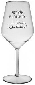 PRÝ VĚK JE JEN ČÍSLO - čirá nerozbitná sklenička na víno 470 ml
