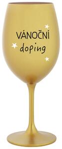 VÁNOČNÍ DOPING - zlatá sklenička na víno s nápisem 350 ml