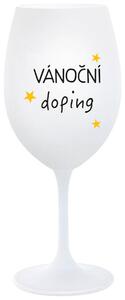 VÁNOČNÍ DOPING - bílá sklenička na víno s nápisem 350 ml