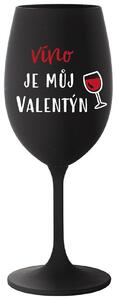 VÍNO JE MŮJ VALENTÝN - černá vtipná sklenička na víno 350 ml