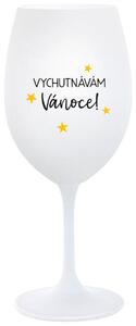 VYCHUTNÁVÁM SI VÁNOCE - bílá vtipná sklenička na víno 350 ml