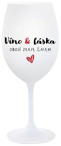VÍNO A LÁSKA: OBOJÍ ZRAJE ČASEM - bílá originální sklenice na víno 350 ml