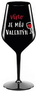 VÍNO JE MŮJ VALENTÝN - černá nerozbitná sklenička na víno 470 ml