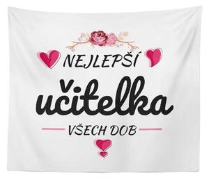 Sablio Deka Nejlepší učitelka všech dob: 150x120 cm
