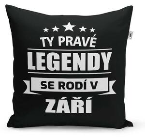 Sablio Polštář Ty pravé legendy se rodí v září: 40x40 cm