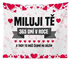 Sablio Deka Miluji Tě 365 dní v roce: 150x120 cm
