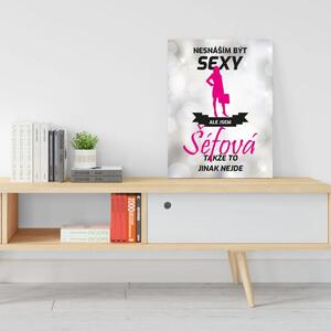 Sablio Dárková cedulka Nesnáším být sexy, ale jsem šéfová: 30x40 cm