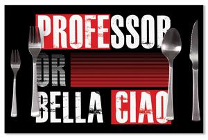 Sablio Prostírání La Casa de Papel Professor or Bella Ciao motiv 3: 40x30cm