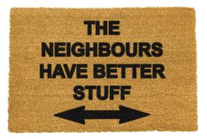 Rohožka z přírodního kokosového vlákna Artsy Doormats Neighbours Have Better Stuff, 40 x 60 cm