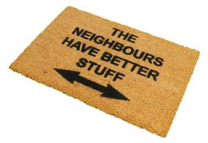 Rohožka z přírodního kokosového vlákna Artsy Doormats Neighbours Have Better Stuff, 40 x 60 cm