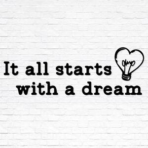 DUBLEZ | Motivační citát na zeď - It all starts with a dream