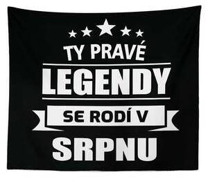 Sablio Deka Ty pravé legendy se rodí v srpnu: 150x120 cm