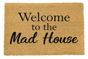 Rohožka z přírodního kokosového vlákna Artsy Doormats Welcome To The Mad House, 40 x 60 cm