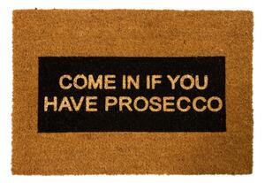 Rohožka z přírodního kokosového vlákna Artsy Doormats Come In If you Have Prosecco Glitter, 40 x 60 cm