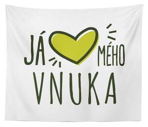 Sablio Deka Já miluju mého vnuka: 150x120 cm